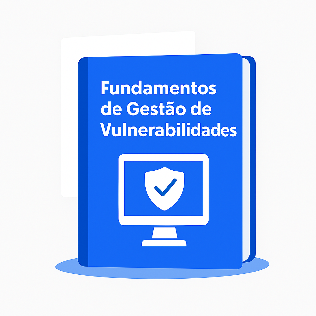 Fundamentos de Gestão de Vulnerabilidades